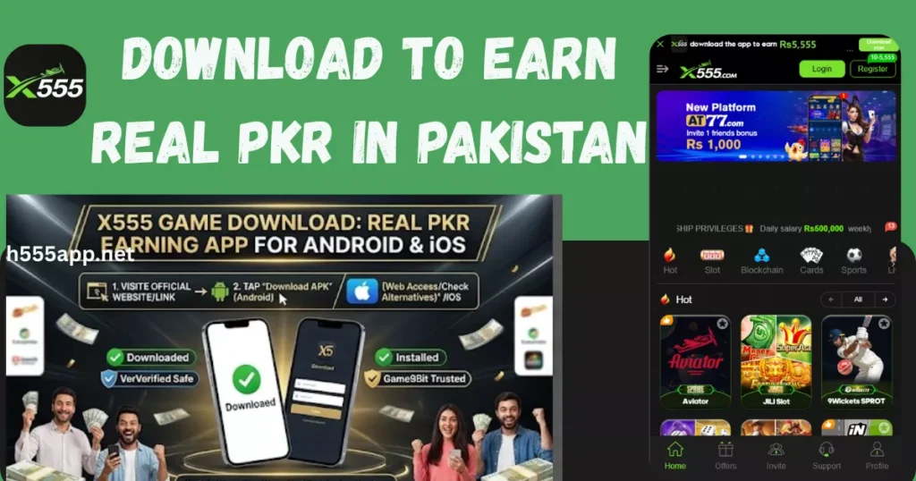 Download X555 Game to Earn Real PKR in Pakistan