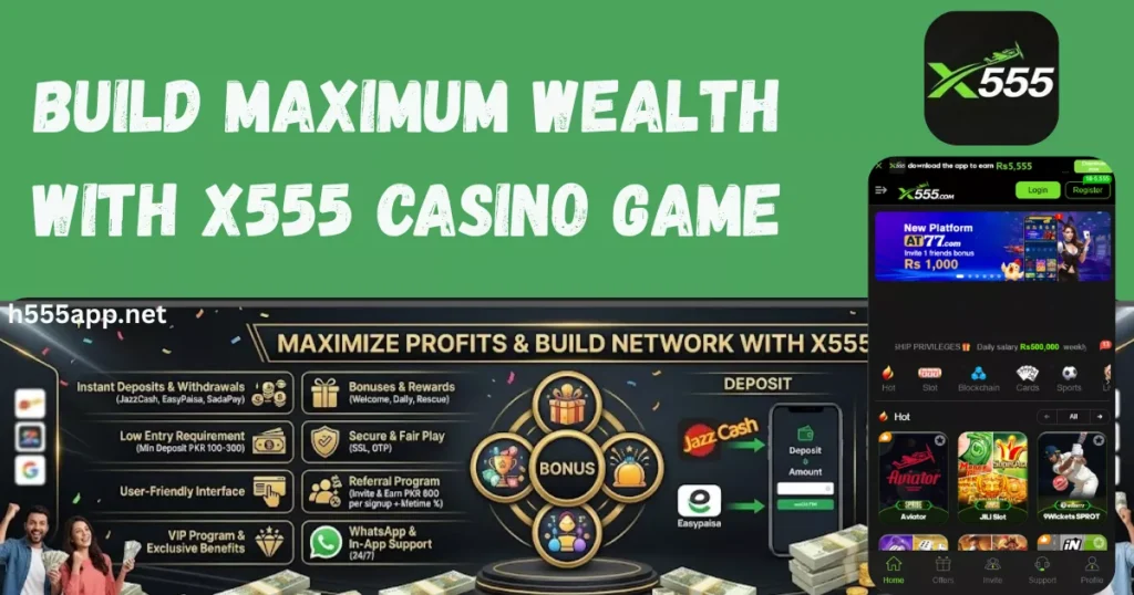 X555 Casino Game for building maximum earnings